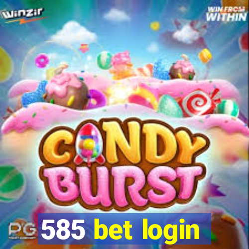 585 bet login