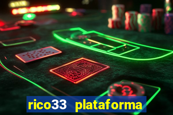 rico33 plataforma de jogos