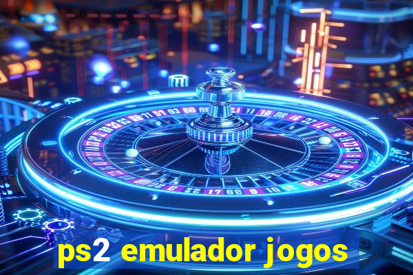 ps2 emulador jogos