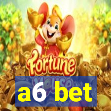 a6 bet