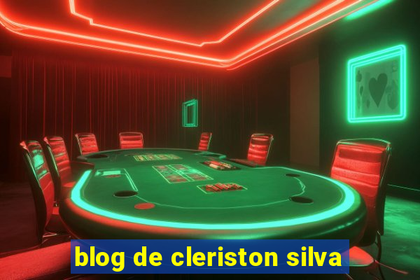 blog de cleriston silva