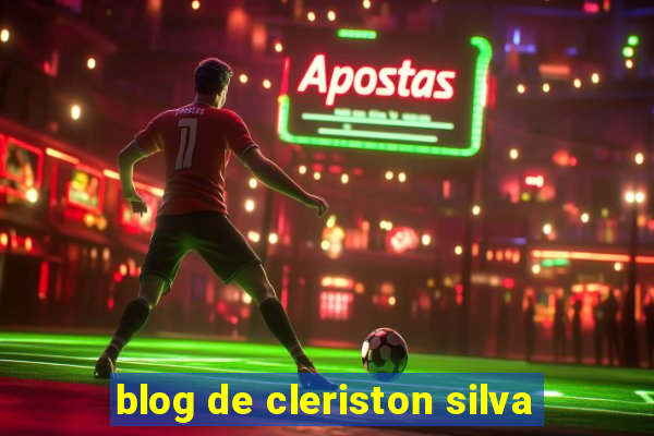 blog de cleriston silva