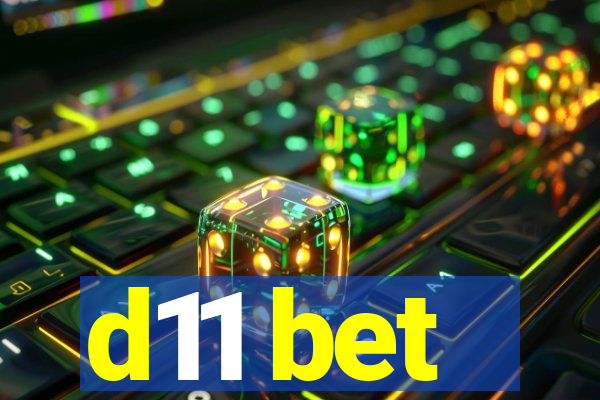 d11 bet