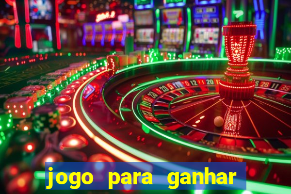 jogo para ganhar dinheiro de verdade no pix sem deposito