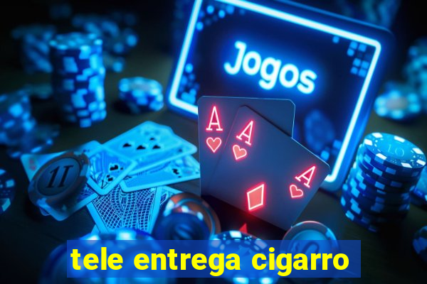 tele entrega cigarro