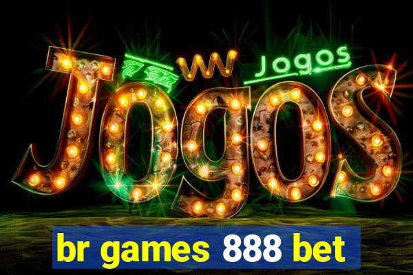 br games 888 bet