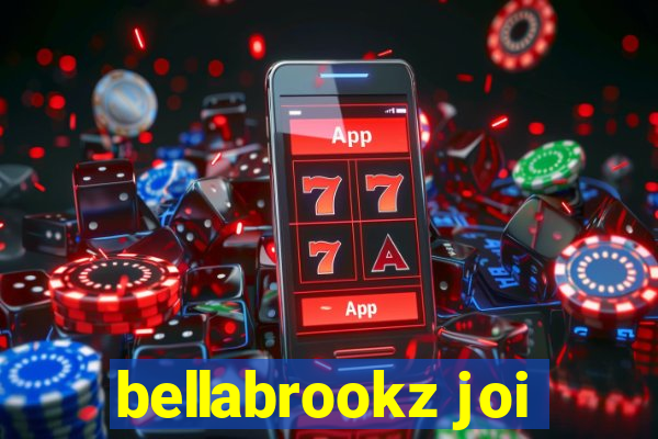 bellabrookz joi