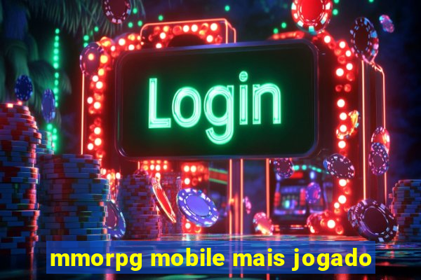 mmorpg mobile mais jogado