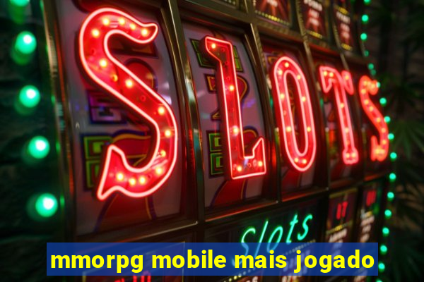 mmorpg mobile mais jogado