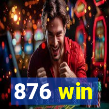 876 win