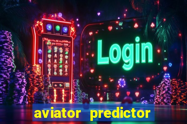 aviator predictor v4.0 apk download