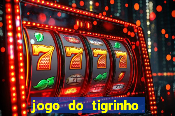 jogo do tigrinho aposta 5 reais