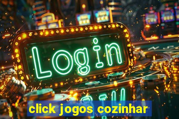 click jogos cozinhar