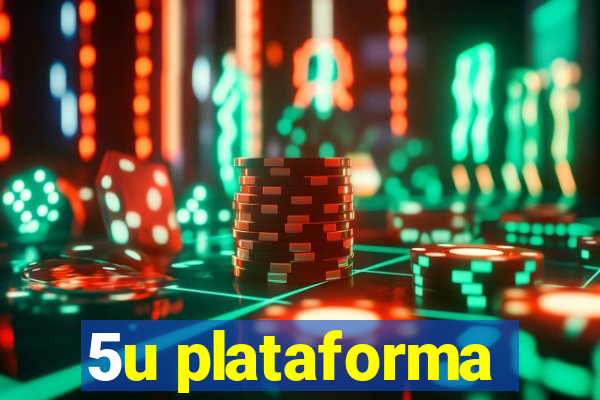 5u plataforma