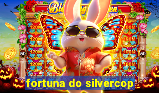 fortuna do silvercop