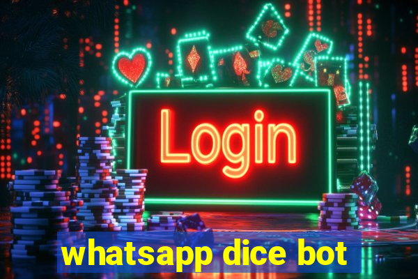 whatsapp dice bot