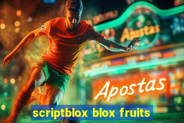 scriptblox blox fruits