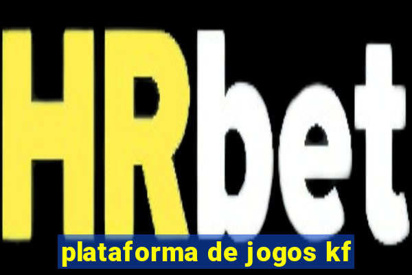 plataforma de jogos kf