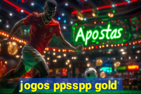 jogos ppsspp gold