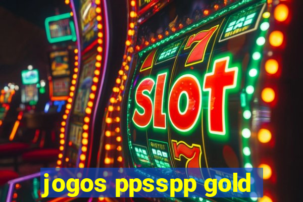 jogos ppsspp gold