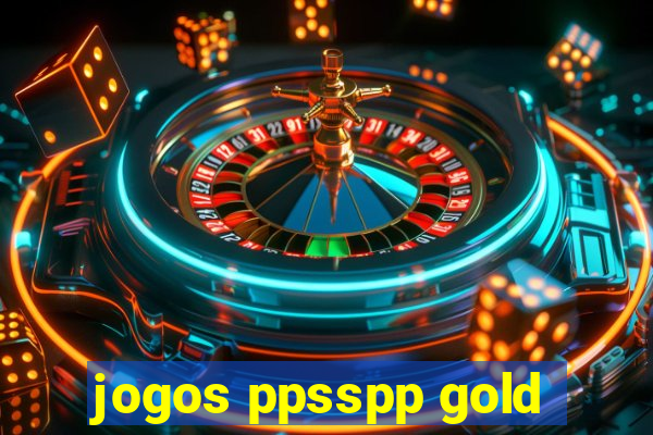 jogos ppsspp gold