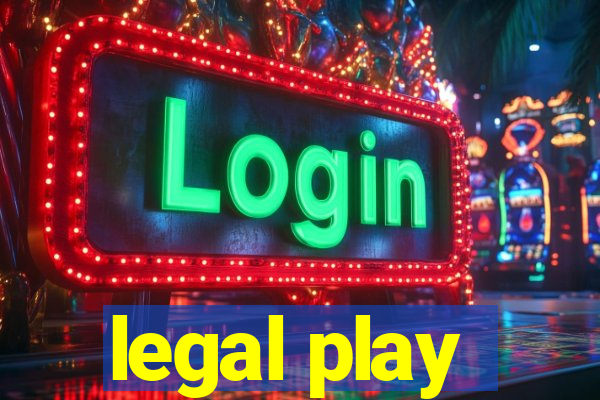 legal play