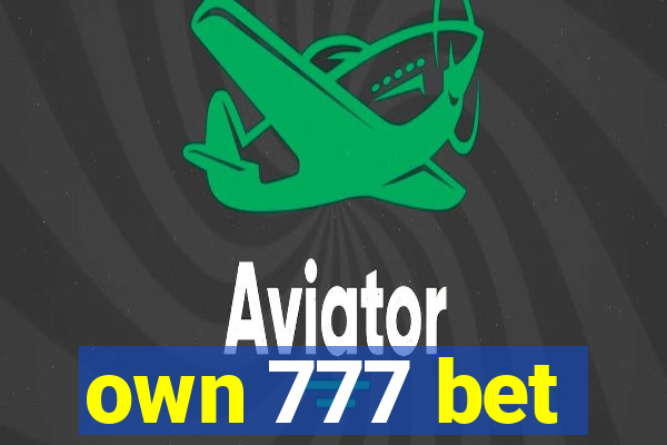 own 777 bet