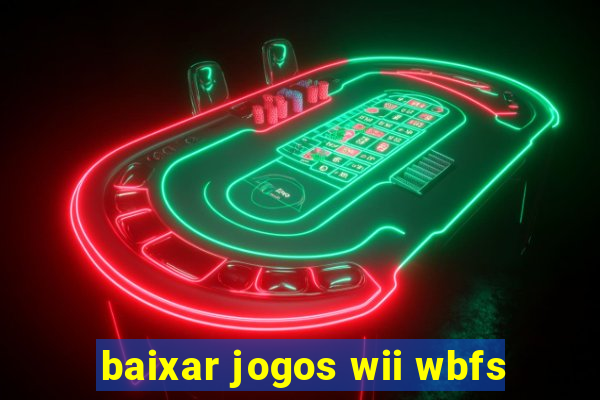 baixar jogos wii wbfs