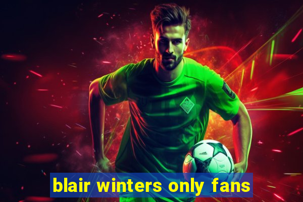 blair winters only fans