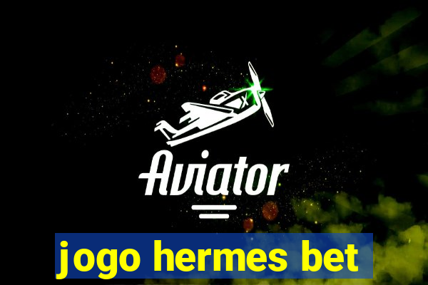 jogo hermes bet