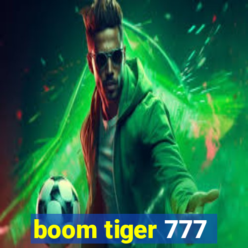 boom tiger 777