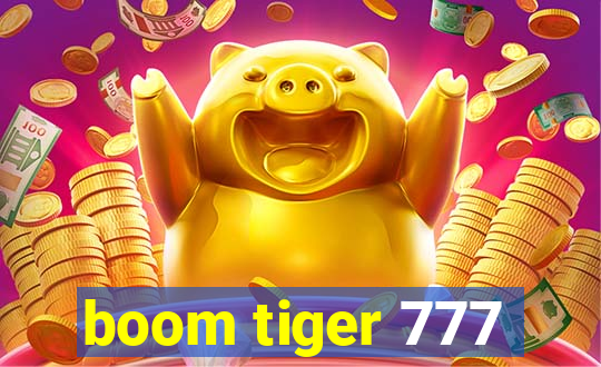 boom tiger 777