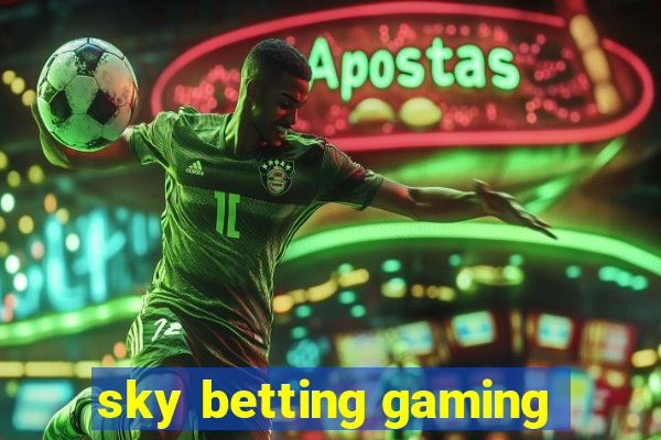 sky betting gaming