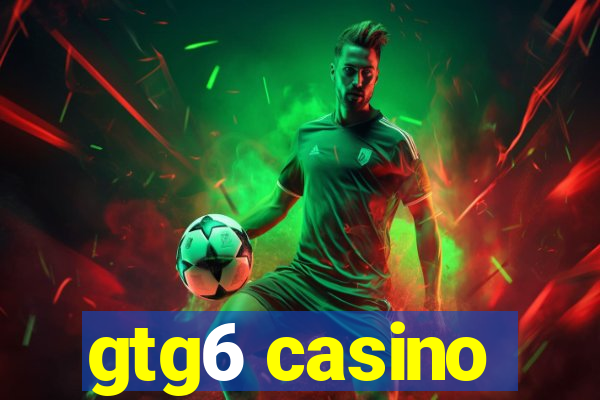 gtg6 casino