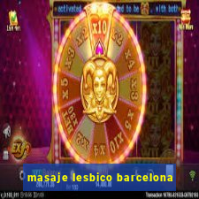 masaje lesbico barcelona