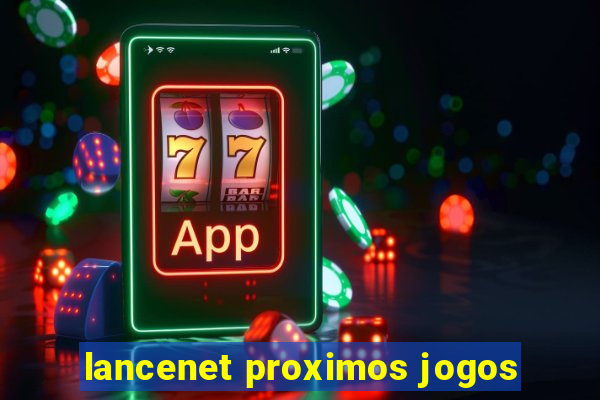 lancenet proximos jogos