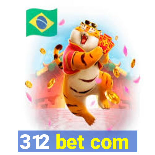 312 bet com