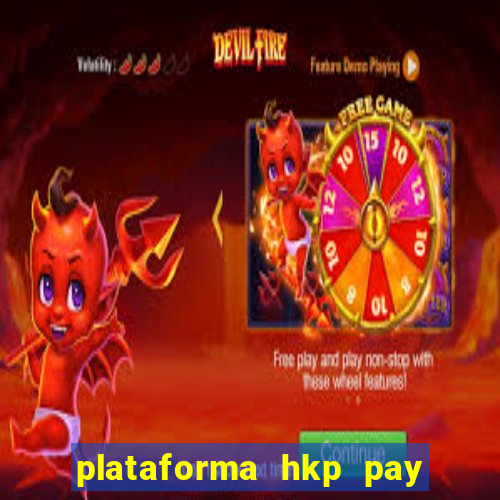 plataforma hkp pay jogos online