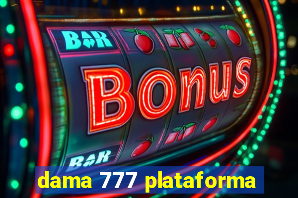 dama 777 plataforma