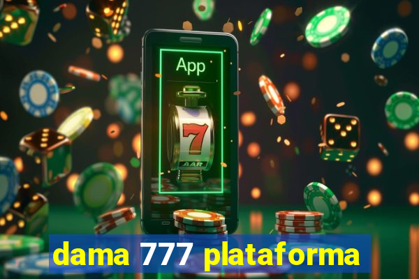 dama 777 plataforma