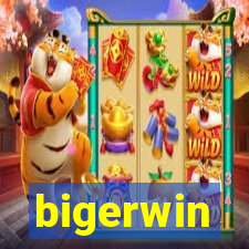 bigerwin