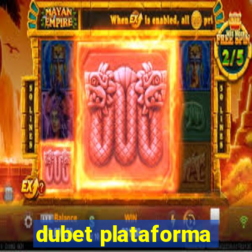 dubet plataforma