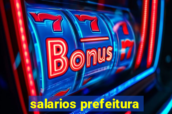 salarios prefeitura