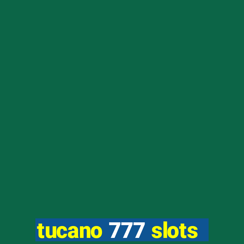 tucano 777 slots