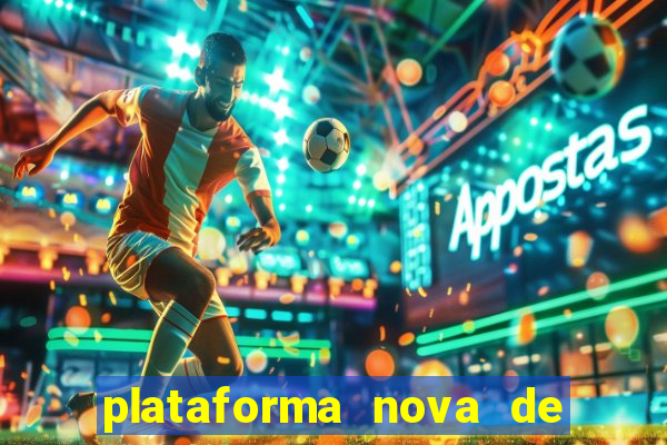 plataforma nova de jogos de aposta