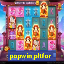 popwin pltfor