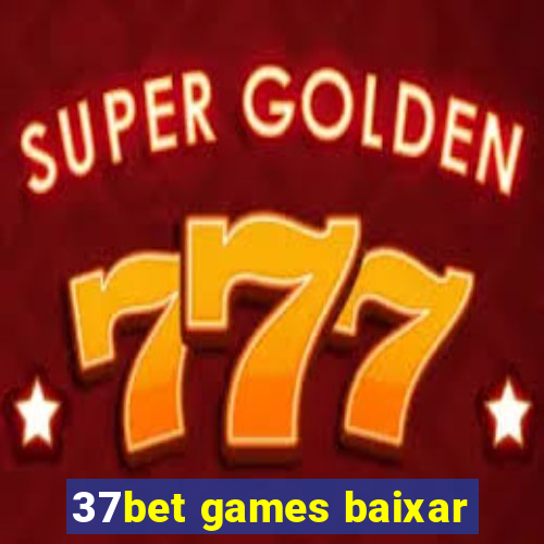 37bet games baixar