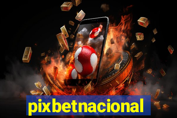 pixbetnacional