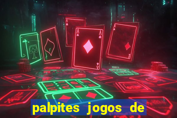 palpites jogos de quarta feira