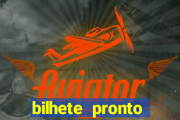 bilhete pronto futebol hoje